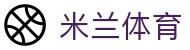 米兰体育官方网站 - 热门赛事即时呈现